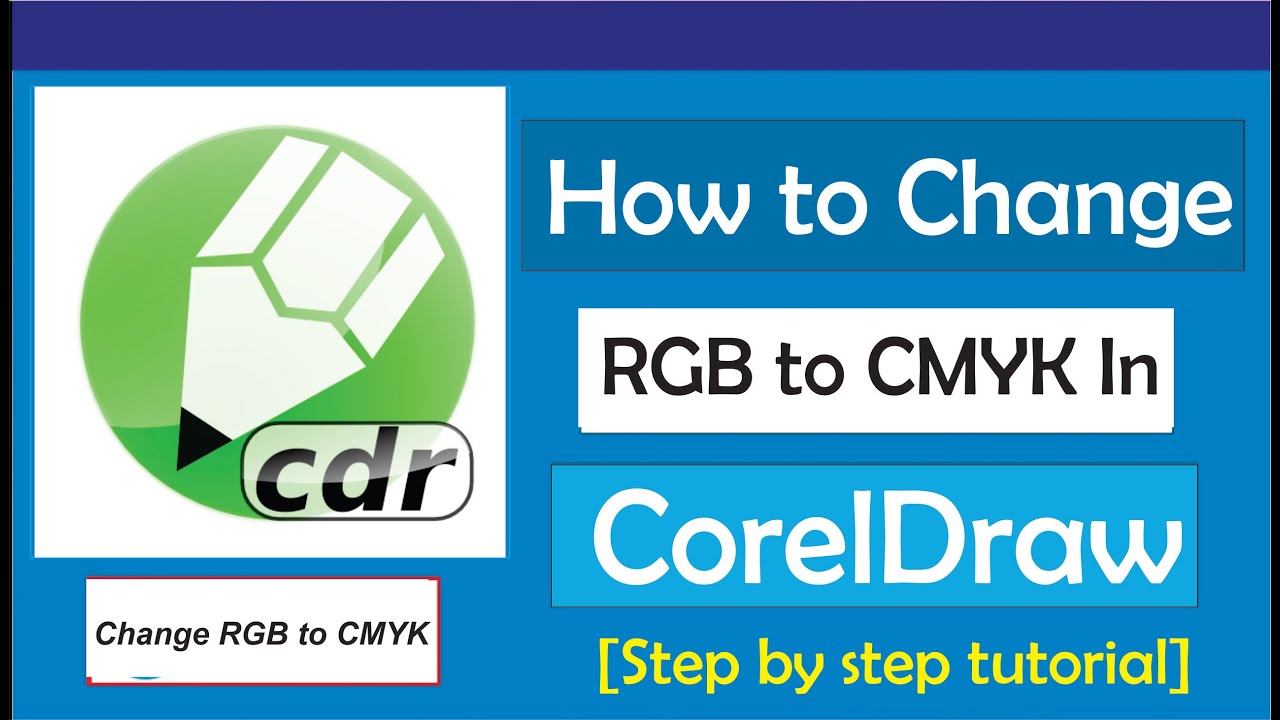 How To Change RGB To CMYK In CorelDraw YouTube How To Change RGB To CMYK In CorelDraw YouTube