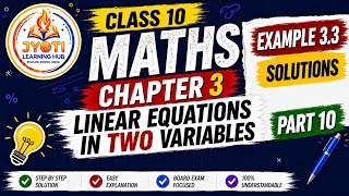 Class 10 Maths Chapter 3 🔥 Example 3.3 Full Solutions | Part 10 | NCERT Board Exam Preperation