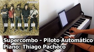 Supercombo - Piloto Automático (Piano: Thiago Pachêco)