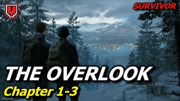 THE LAST OF US PART 2: The Overlook (Survivor), Chapter 1-3 // Walkthrough no commentary (PS4 Pro)