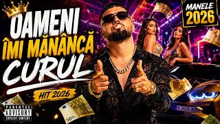 OAMENI ÎMI MĂNÂNCĂ CURUL 🔥 HIT MANELE 2026 | Cea Mai Virală Manelă De Petrecere