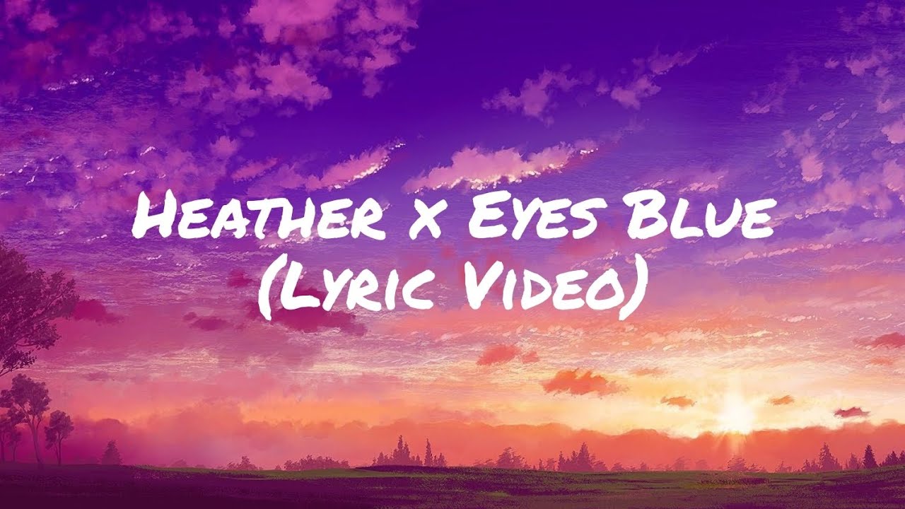 Franz Vasilic Heather x Eyes Blue (Lyric Video) YouTube