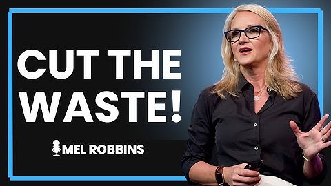 🌟 STOP WASTING TIME IN THESE THINGS | MEL ROBBINS