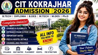 CIT Kokrajhar Admission 2026 | B.Tech, Diploma, B.Des, M.Tech Full Details
