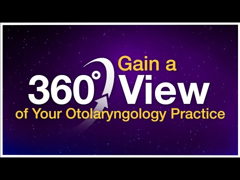 A 360 degree view of your ENT practice