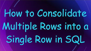 How to Consolidate Multiple Rows into a Single Row in SQL