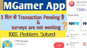 Mgamer App  - Transaction Pending since 3 days & surveys are not working l Instant Paytm