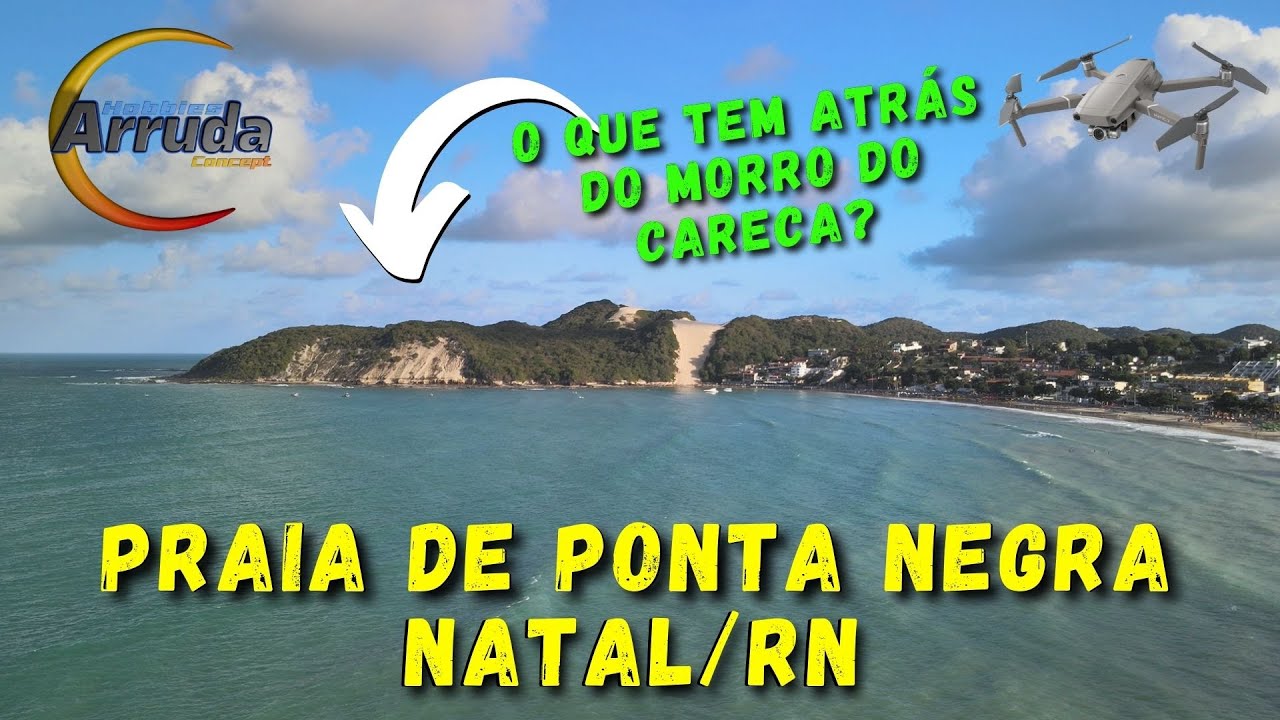 O que tem atrás do MORRO DO CARECA? - Praia de PONTA NEGRA em NATAL/RN #009  - YouTube
