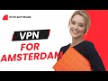 Best VPN for Amsterdam in 2023