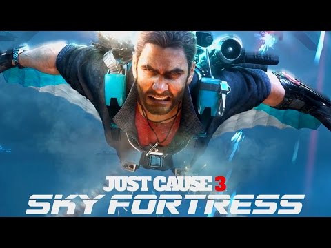 Video: Sore Bersama Just Cause 3's Sky Fortress