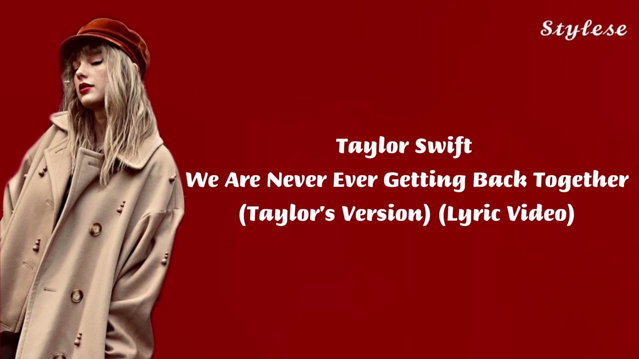 Taylor Swift - We Are Never Ever Getting Back Together (Taylor's