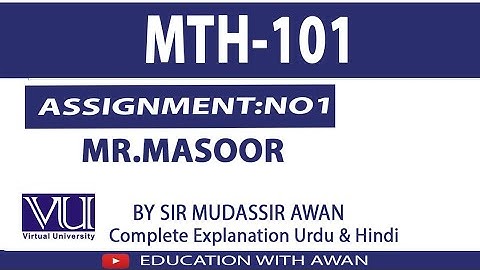 MTH101 (Mr. Masoor) Assignment 1 Solution Fall 2023