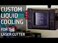 Building a Liquid Cooling Loop for the Laser Cutter