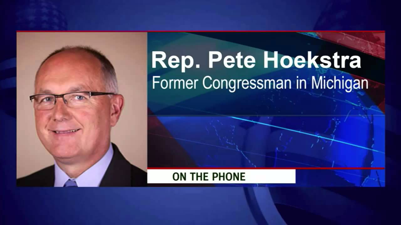 Congressman Pete Hoekstra - Former Chairman of the House Intelligence Committee