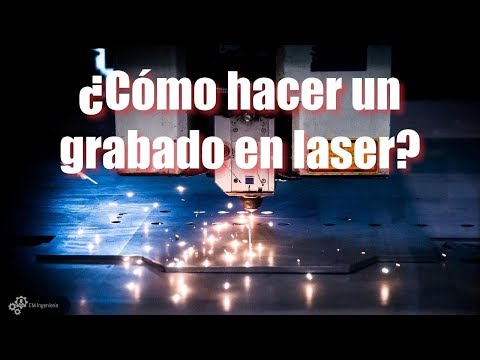 ¿Cómo hacer un grabado en láser?