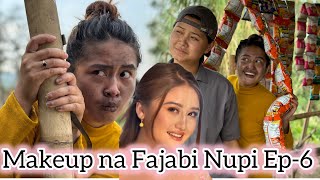 Makeup na Fajabi Nupi Ep-6(Comedy web series)