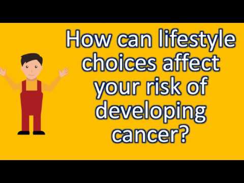 How can lifestyle choices affect your risk of developing cancer ? |Top Health FAQS
