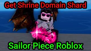 How to Get Shrine Domain Shard in Sailor Piece