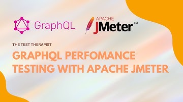 GraphQL Performance Testing using Apache JMeter - A quick walkthrough