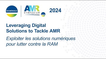 2024 AMR Symposium – Leveraging Digital Solutions to Tackle AMR