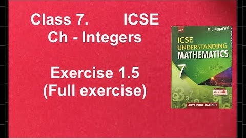 Exercise 1.5, Integers, Class 7, M L Aggarwal, Mathematics, Ch 1