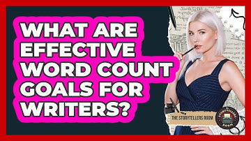What Are Effective Word Count Goals For Writers? - The Storytellers Room