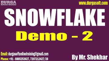 SNOWFLAKE tutorials || Demo - 2 || by Mr. Shekhar On 18-12-2024 @7AM IST