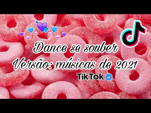 #1 Dance se souber (Versão músicas de 2021} ~{Tik Tok}🍫 Mới Nhất