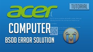 fix acer pc blue screen of death in windows 10/8/7 - [5 solutions] 2024