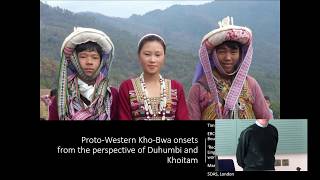 Dr Tim Bodt (SOAS), "Proto-Western Kho-Bwa onsets from the perspective of Duhumbi and Khoitam"