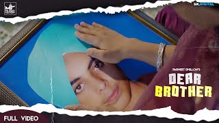 Dear Brother : Parneet Dhilllon (Dadicate to all brothers ) Latest Punjabi Song 2020 | Music Factory