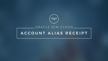 Demo | Oracle Cloud SCM | Account Alias Receipt
