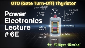 Vermogenselektronica | College - 6E | GTO (Gate Turn-Off) Thyristor