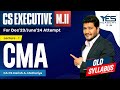 CS Executive CMA (Lec 1) | OLD SYLLABUS Dec23 Attempt | CA CS Harish Mathariya