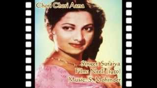 Chori Chori Aana Ho Raja-Suraiya-Neeli (1950).flv