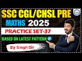SSC CGL 2025 MATHS SOLUTION | Practice Set-37 | PYQ Discussion | SSC Learning Point by Singh Sir