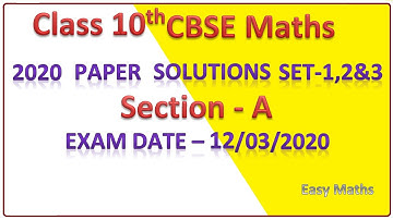 Section A| Set - 1,2 & 3 (Standard) |Class 10th CBSE 2020 Maths Paper Solutions