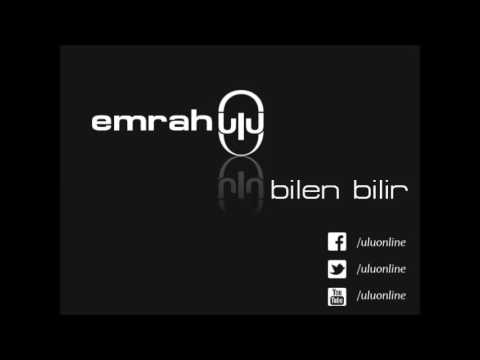 Emrah ULU - Bilen Bilir