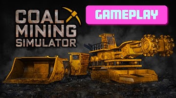 Coal Mining Simulator - PC Gameplay 4k 2160p, Walkthrough. ▲One Hour Gameplay