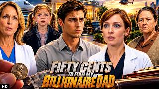 Fifty Cents to Find My Billionaire Dad Full Movie Drama | Complete Episodes Story Review & Recep
