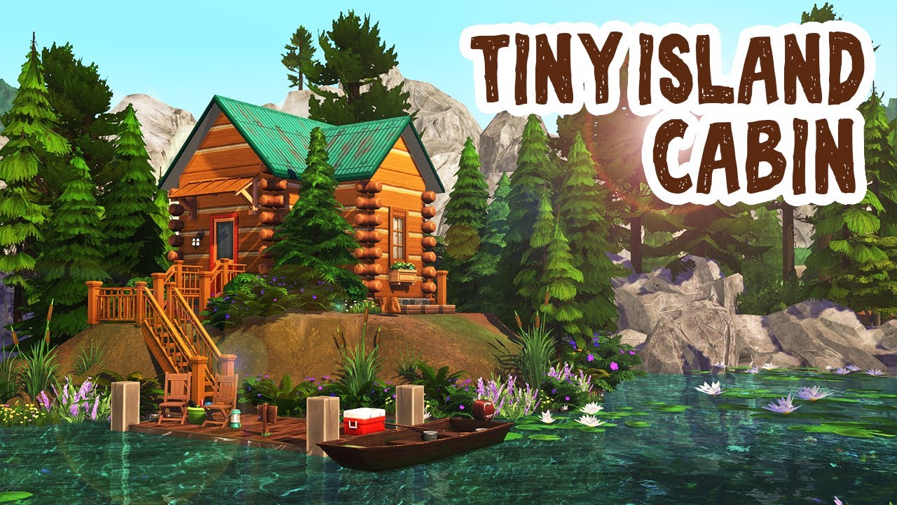 Tiny Island Cabin  The Sim 4 Speed Build YouTube