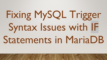 Fixing MySQL Trigger Syntax Issues with IF Statements in MariaDB