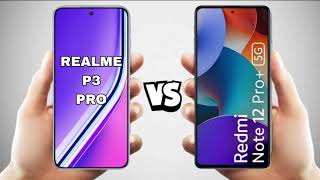 realme p3 pro vs redmi note 12 pro plus full comparison.