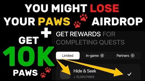 Do this or You might not get your PAWS AIRDROP + How to do the hide & seek Task | PAWS LATEST UPDATE