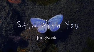 Still With You - JungKook (Lyrics & Vietsub)