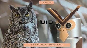 UIO, The Ultrasonic Interactive Owl emotional robot. Arduino DIY
