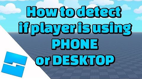 [free] How To Detect If Player Is Using a PHONE or Desktop on ROBLOX Studio? | 2023 | Beginner