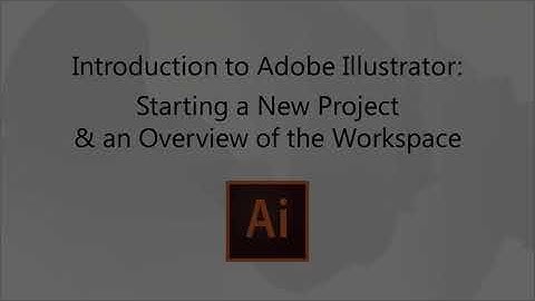 Intro to Adobe Illustrator: Workspace