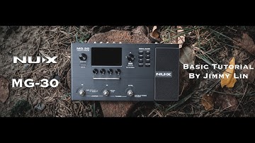 NUX MG-30 Basic Functions Tutorial By Jimmy Lin (No Talking)