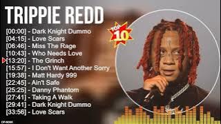 Trippie Redd Greatest Hits ~ Top 100 Artists To Listen in 2022 & 2023